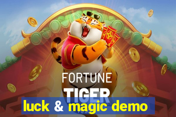 luck & magic demo